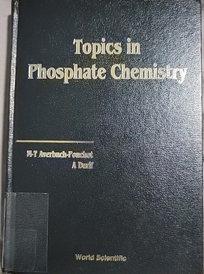 TOPICS IN PHOSPHATE CHEMISTRY By Andre Durif & Marie-therese Averbuch-pouchot VG