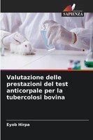 Valutazione Delle Prestazioni Del Test Anticorpale Per La Tubercolosi Bovina
