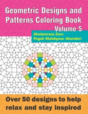 Malekpour Alamdari - Geometric Designs and Patterns Coloring Book Volu - X555z