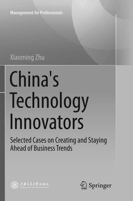 China's Technology Innovators | Xiaoming Zhu | englisch