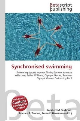 Surhone Lambert M Synchronised Swimming (Paperback) (UK IMPORT)