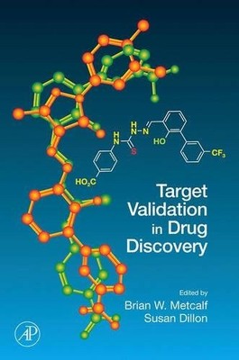 TARGET VALIDATION IN DRUG DISCOVERY By Brian W. Metcalf & Susan Dillon EXCELLENT
