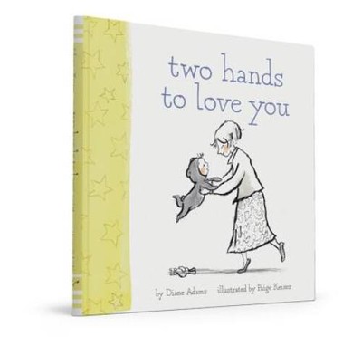 Two Hands to Love You - Hardcover By Adams, Diane - VERY GOOD