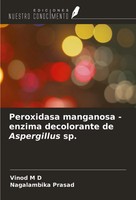 Vinod M D (U. A.) | Peroxidasa Manganosa - Enzima Decolorante De Aspergillus Sp.