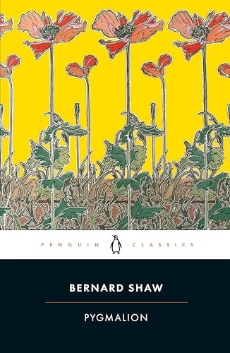 Pygmalion: A Romance in Five Acts (..., Shaw, George Be