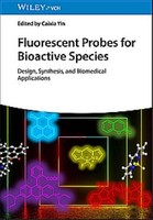 Caixia Yin / Fluorescent Probes For Bioactive Species9783527354665