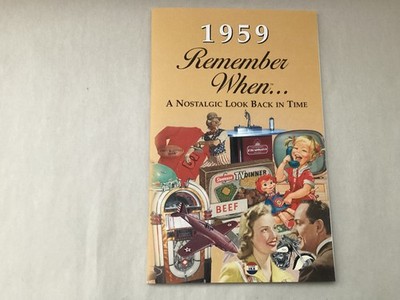 1959 Remember When ... A Nostalgic Look Back In Time Kardlet
