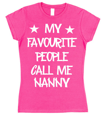 My Favourite People Call Me Nanny Damen T-Shirt tailliert Baumwolle Oma Oma