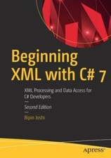 Beginning Xml With C 7: Xml Processing And Data Access For C Developers
