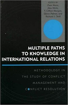 Multiple Paths to Knowledge in International Relations   Methodology i - X555z