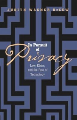 Auf der Suche nach Privatsphäre: Recht, Ethik und der Aufstieg der Technologie 1997 PB FREE PP