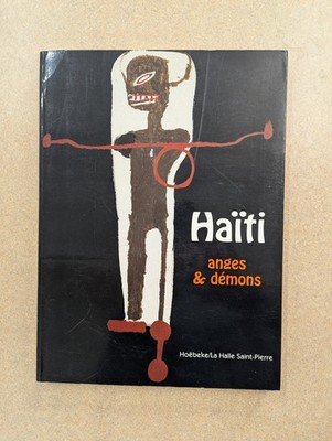 Haïti. Anges et démons. Softcover. 2000. French Art Monograph. Very Good