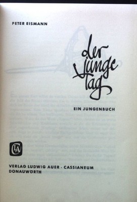 Der junge Tag : Ein Jungenbuch. Eismann, Peter: