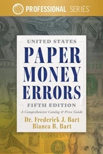 Whitman United States Paper Money Errors 5th Ed. By F. Bart Professional Series