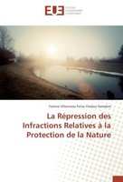 La RéPression Des Infractions Relatives à La Protection De La Nature Fostine Vil