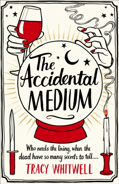 The Accidental Medium by Tracy Whitwell (Paperback Book)
