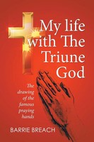 My Life With The Triune God Barrie Breach Taschenbuch Kartoniert / Broschiert