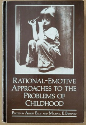 Rational-Emotive Approaches to the Problems of Childhood by Albert Ellis