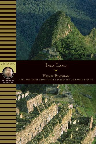 Inca Land: Explorations in the Highlands of Peru (National Geographic Adventure