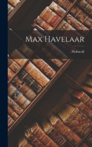 Multatuli Max Havelaar (Hardback) - Afbeelding 1 van 1