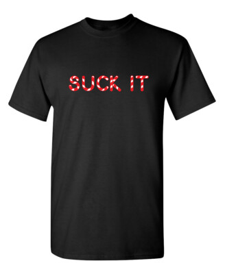 Slurp It Sarcastic Humor Graphic Novelty Super Soft Ring Spun Funny T Shirt