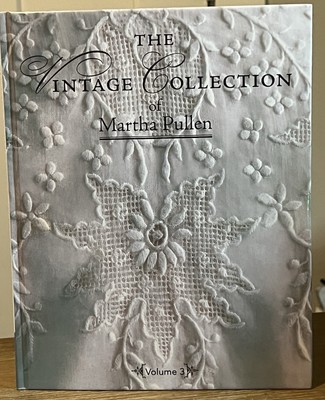 Vintage Collection of Martha Pullen Volume 3 Hardcover Embroidery Design Book