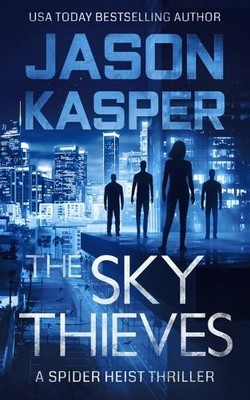 Jason Kasper The Sky Thieves (Paperback) Spider Heist Thrillers (UK IMPORT)