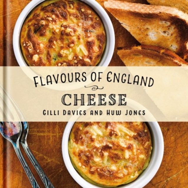 Flavours of England: Cheese by Gilli Davies (Hardback Book)