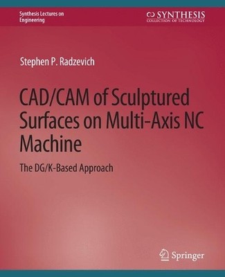 CAD/CAM of Sculptured Surfaces on Multi-Axis NC Machine - 9783031793110