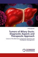 Tumors Of Biliary Ducts: Diagnostic Aspects And Therapeutic Approach Ali Bendjab