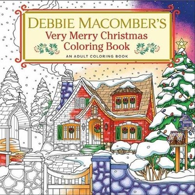 Debbie Macomber's Very Merry Christmas Coloring Book: An Adult Coloring Book by