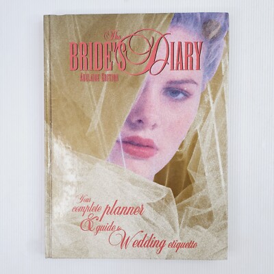 Australian Wedding Etiquette & Planner: The Bride's Diary Adelaide SA Guide Book