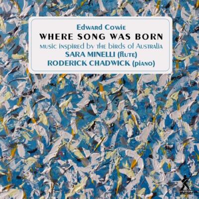 MINELLI/CHADWICK: EDWARD COWIE: WHERE SONG WAS BORN - 24 AUSTRA - CD *BRAND NEW*