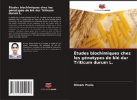 Himani Punia | ÉTudes Biochimiques Chez Les GéNotypes De Blé Dur Triticum...