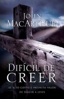 John Macarthur | El Dif¿¿Cil De Creer | Taschenbuch | Spanisch (2004)