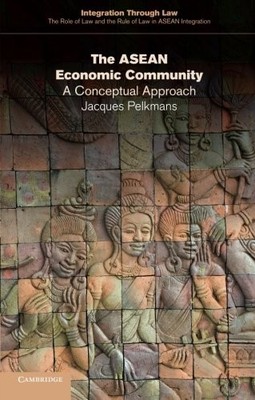 THE ASEAN ECONOMIC COMMUNITY: A CONCEPTUAL APPROACH By Jacques Pelkmans *VG+*