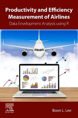 Productivity and Efficiency Measurement of Airlines: Data Envelopment Analysis u