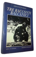 790 Libro Giovanni Tumidei  TRE RACCONTI BALCANICI 