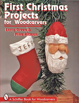 FIRST CHRISTMAS PROJECTS FOR WOODCARVERS (Schiffer Book - Paperback NEW LARRY GR