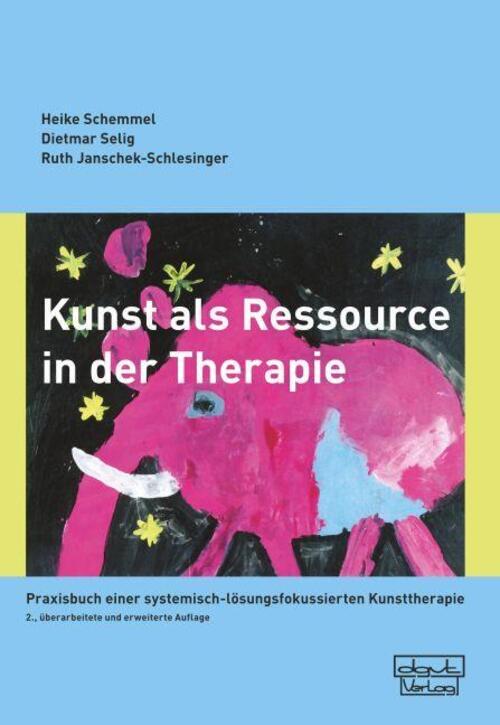 Thumbnail - Kunst Als Ressource In Der Therapie | Heike Schemmel (u. A.) | Deutsch