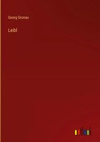 Georg Gronau | Leibl | Buch | Deutsch (2022) | 92 S. | Outlook Verlag