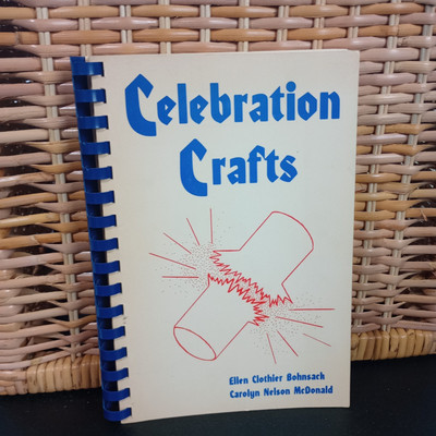Celebration Crafts Spiral Book 1976 Ellen Bohnsack Carolyn McDonald