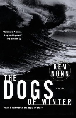 Kem Nunn The Dogs of Winter (Taschenbuch)