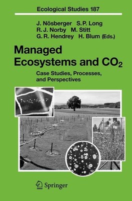Managed Ecosystems and CO2: Case Studies, Processes, and Perspectives by S.P. Lo