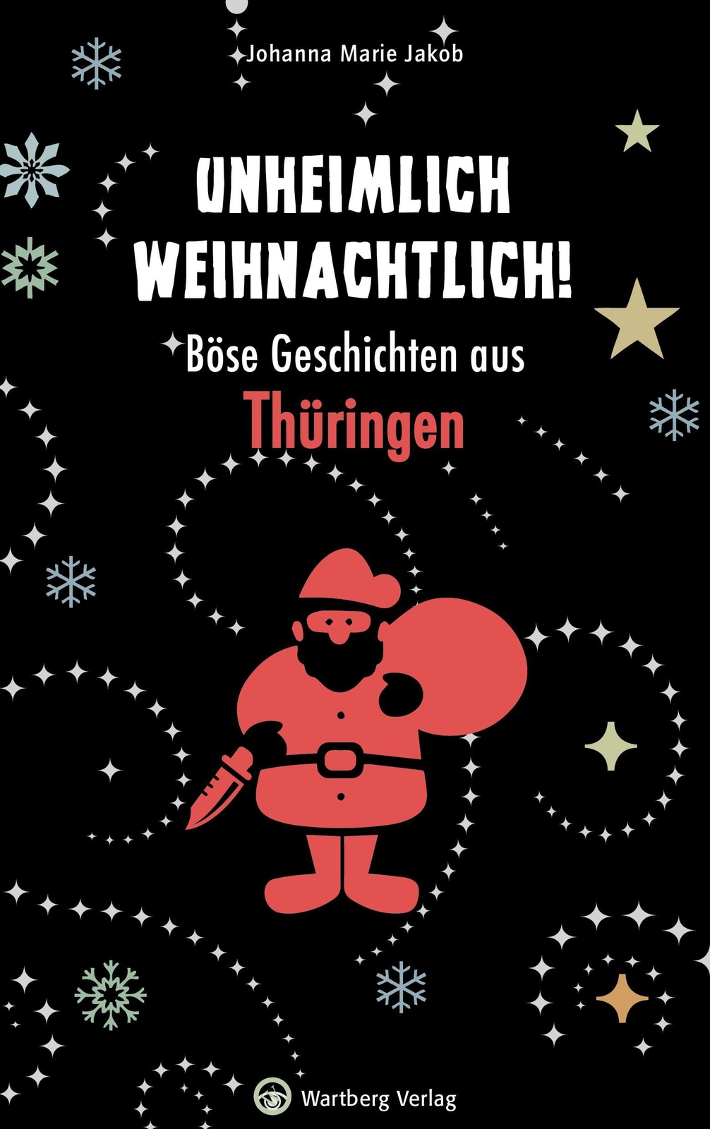 Thumbnail - Unheimlich Weihnachtlich Böse Geschichten Aus Thüringen Johanna Marie