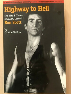 Highway to Hell by Clinton Walker FIRST EDITION (USA) AC/DC Bon Scott Rock
