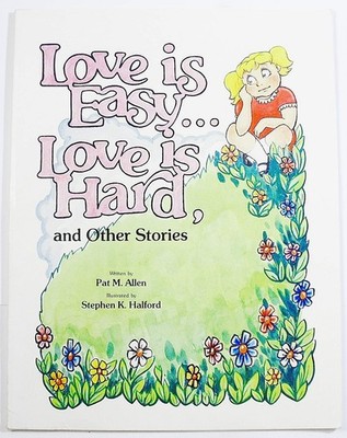 Love is easy--love is hard, and other stories