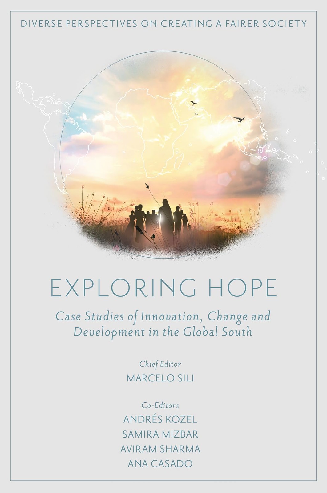 Exploring Hope: Case Studies of Innovation, Change and Development in the Globa