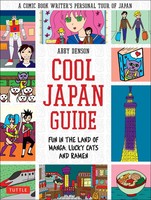 Cool Japan Guide | Fun In The Land Of Manga, Lucky Cats And Ramen | Abby Denson