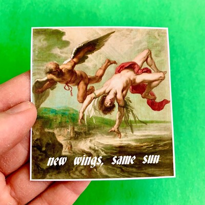 New Wings, Same Sun Icarus Sticker or Magnet Greek Myth Meme